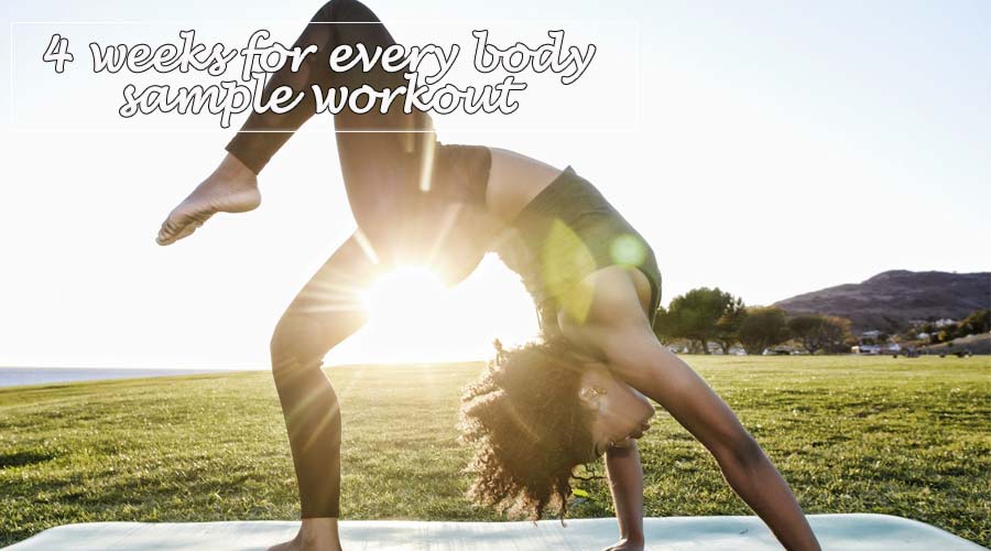 4 Weeks for Every Body Sample Workout